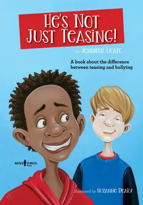 On nie tylko dokucza: Książka o różnicy między dokuczaniem a zastraszaniem - He's Not Just Teasing: A Book about the Difference Between Teasing and Bullying