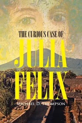 Ciekawy przypadek Julii Felix - The Curious Case of Julia Felix