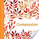 Współczucie: Inspiracja do szczęśliwszego życia bez wysiłku - Compassion: Effortless Inspiration for a Happier Life