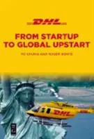 Dhl: Od startupu do globalnego startupu - Dhl: From Startup to Global Upstart