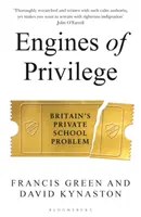 Engines of Privilege - Problem brytyjskich szkół prywatnych - Engines of Privilege - Britain's Private School Problem