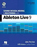 Projektowanie dźwięku, miksowanie i mastering z Ableton Live 9 [z DVD ROM] - Sound Design, Mixing and Mastering with Ableton Live 9 [With DVD ROM]