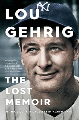 Lou Gehrig: The Lost Memoir