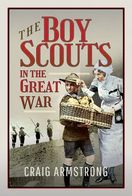 Skauci w Wielkiej Wojnie - The Boy Scouts in the Great War