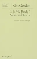 Czy to moje ciało? Wybrane teksty - Is It My Body?: Selected Texts