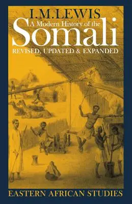 Współczesna historia Somalijczyków: Naród i państwo w Rogu Afryki - A Modern History of the Somali: Nation and State in the Horn of Africa