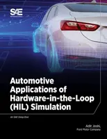 Zastosowania symulacji Hardware-in-the-Loop (HIL) w branży motoryzacyjnej - Automotive Applications of Hardware-in-the-Loop (HIL) Simulation