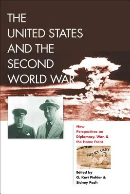 Stany Zjednoczone i II wojna światowa: nowe spojrzenie na dyplomację, wojnę i front wewnętrzny - The United States and the Second World War: New Perspectives on Diplomacy, War, and the Home Front