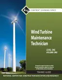 Konserwacja turbin wiatrowych, poziom 1, tom 1 - Podręcznik dla stażystów - Wind Turbine Maintenance Level 1 Volume 1 Trainee Guide