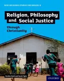 GCSE Religious Studies for Edexcel B: Religia, filozofia i sprawiedliwość społeczna w chrześcijaństwie - GCSE Religious Studies for Edexcel B: Religion, Philosophy and Social Justice through Christianity