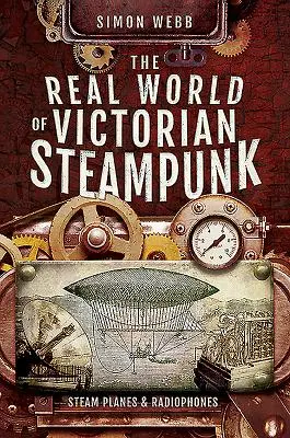 Prawdziwy świat wiktoriańskiego steampunku: samoloty parowe i radiotelefony - The Real World of Victorian Steampunk: Steam Planes and Radiophones