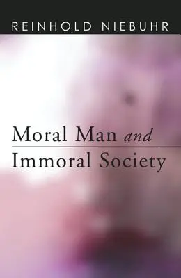 Moralny człowiek i niemoralne społeczeństwo - Moral Man and Immoral Society