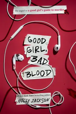 Dobra dziewczyna, zła krew: Kontynuacja książki Good Girl's Guide to Murder - Good Girl, Bad Blood: The Sequel to a Good Girl's Guide to Murder