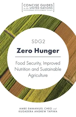 Sdg2 - Zero głodu: Bezpieczeństwo żywnościowe, lepsze odżywianie i zrównoważone rolnictwo - Sdg2 - Zero Hunger: Food Security, Improved Nutrition and Sustainable Agriculture