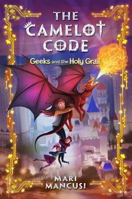 Kod Camelot: Geekowie i Święty Graal - The Camelot Code: Geeks and the Holy Grail