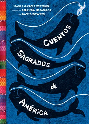 Sacred Tales of America: The Searinged World (The Searinged World Spanish Edition) - Cuentos Sagrados de Amrica: (The Searinged World Spanish Edition)