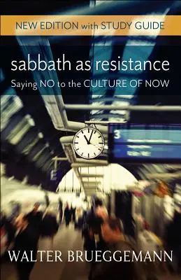 Sabat jako opór: Nowe wydanie z przewodnikiem do studiowania - Sabbath as Resistance: New Edition with Study Guide