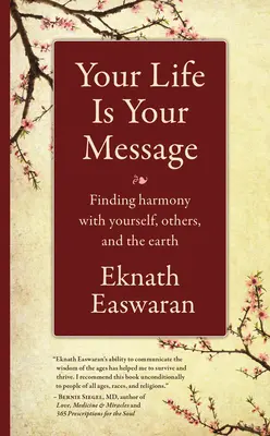 Twoje życie jest twoim przesłaniem: Odnalezienie harmonii z samym sobą, innymi i Ziemią - Your Life Is Your Message: Finding Harmony with Yourself, Others & the Earth