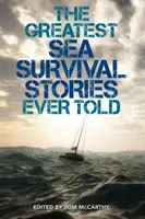 Największe historie o przetrwaniu na morzu, jakie kiedykolwiek opowiedziano - The Greatest Sea Survival Stories Ever Told