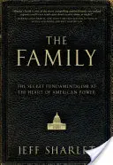 Rodzina: Sekretny fundamentalizm w sercu amerykańskiej władzy - The Family: The Secret Fundamentalism at the Heart of American Power