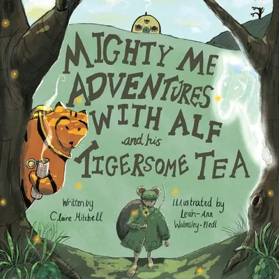 Przygody Mighty Me z Alfem i jego Tygrysią Herbatką - Mighty Me Adventures with Alf and his Tigersome Tea