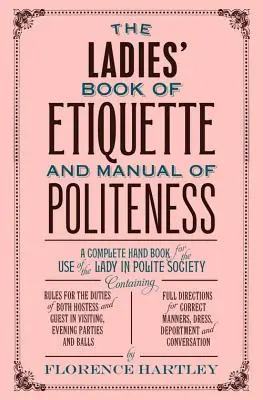 Damska księga etykiety i podręcznik grzeczności - The Ladies' Book of Etiquette and Manual of Politeness