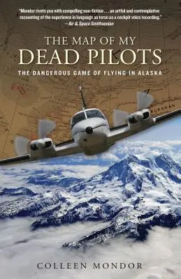 Mapa moich martwych pilotów: Niebezpieczna gra o lataniu na Alasce - Map of My Dead Pilots: The Dangerous Game of Flying in Alaska