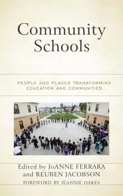 Szkoły społeczne: Ludzie i miejsca zmieniające edukację i społeczności - Community Schools: People and Places Transforming Education and Communities