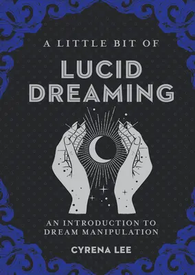 Trochę świadomego śnienia, 27: Wprowadzenie do manipulacji snami - A Little Bit of Lucid Dreaming, 27: An Introduction to Dream Manipulation