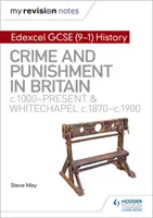Moje notatki powtórkowe: Edexcel GCSE (9-1) History: Przestępczość i kara w Wielkiej Brytanii, c1000-obecnie i Whitechapel, c1870-c1900 - My Revision Notes: Edexcel GCSE (9-1) History: Crime and punishment in Britain, c1000-present and Whitechapel, c1870-c1900