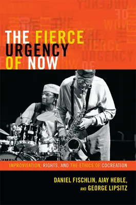 The Fierce Urgency of Now: Improwizacja, prawa i etyka współtworzenia - The Fierce Urgency of Now: Improvisation, Rights, and the Ethics of Cocreation