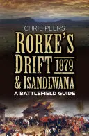 Rorke's Drift i Isandlwana 1879: Przewodnik po polu bitwy - Rorke's Drift & Isandlwana 1879: A Battlefield Guide