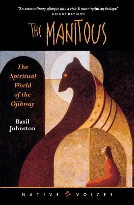 Manitous: Duchowy świat Ojibwayów - The Manitous: The Spiritual World of the Ojibway