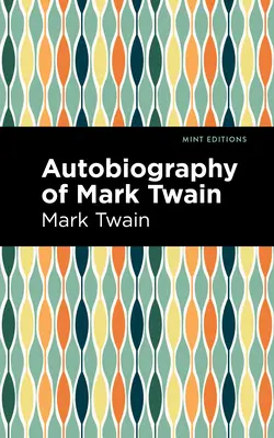 Autobiografia Marka Twaina - Autobiography of Mark Twain