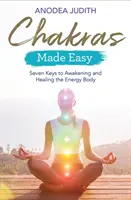 Chakras Made Easy: Siedem kluczy do przebudzenia i uzdrowienia ciała energetycznego - Chakras Made Easy: Seven Keys to Awakening and Healing the Energy Body