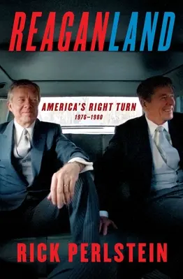 Reaganland: Amerykański zwrot w prawo 1976-1980 - Reaganland: America's Right Turn 1976-1980