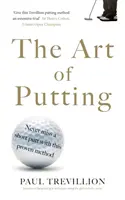 Sztuka puttowania - metoda perfekcyjnego puttowania Trevilliona - Art of Putting - Trevillion's Method of Perfect Putting