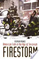 Burza ogniowa: Amerykański film w erze terroryzmu - Firestorm: American Film in the Age of Terrorism