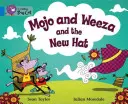 Mojo i Weeza oraz nowy kapelusz - Mojo and Weeza and the New Hat