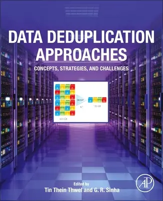 Podejścia do deduplikacji danych: Koncepcje, strategie i wyzwania - Data Deduplication Approaches: Concepts, Strategies, and Challenges