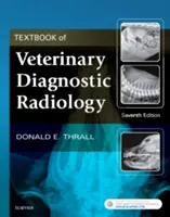 Podręcznik weterynaryjnej radiologii diagnostycznej - Textbook of Veterinary Diagnostic Radiology