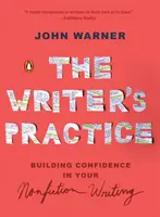 Praktyka pisarska: Budowanie pewności siebie w pisaniu literatury faktu - The Writer's Practice: Building Confidence in Your Nonfiction Writing