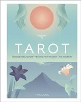 Tarot - połącz się ze sobą, rozwijaj intuicję, żyj uważnie - Tarot - Connect With Yourself, Develop Your Intuition, Live Mindfully