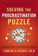 Rozwiązywanie zagadki prokrastynacji: Zwięzły przewodnik po strategiach zmian - Solving the Procrastination Puzzle: A Concise Guide to Strategies for Change