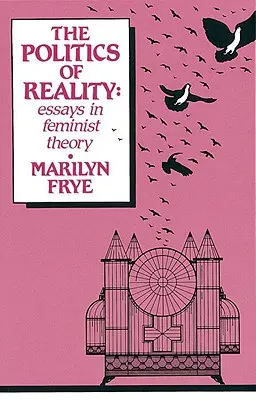 Polityka rzeczywistości: Eseje z teorii feministycznej - Politics of Reality: Essays in Feminist Theory