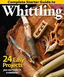 Kompletny przewodnik dla początkujących po rzeźbieniu w drewnie - Complete Starter Guide to Whittling