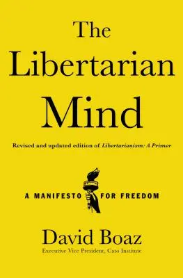 Libertariański umysł: Manifest na rzecz wolności - The Libertarian Mind: A Manifesto for Freedom