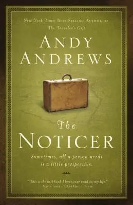 The Noticer: Czasami wszystko, czego człowiek potrzebuje, to odrobina perspektywy. - The Noticer: Sometimes, All a Person Needs Is a Little Perspective.