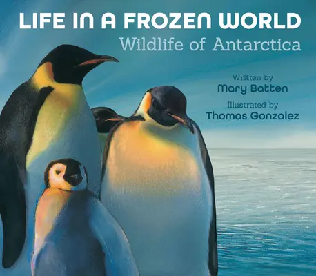 Życie w mroźnym świecie: Dzika przyroda Antarktydy - Life in a Frozen World: Wildlife of Antarctica