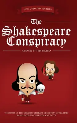 Spisek Szekspira: Powieść o największym oszustwie literackim wszech czasów - The Shakespeare Conspiracy: A Novel About the Greatest Literary Deception of All Time